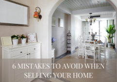 6 Mistakes to avoid when selling your home