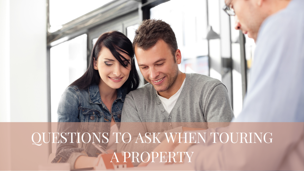 Questions to Ask When Touring a Property