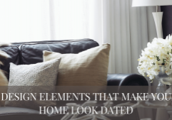 5 Design Elements That Make Your Home Look Dated