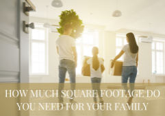 How Much Square Footage Do You Need For Your Family