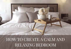 How to Create a Calm and Relaxing Bedroom