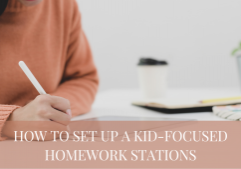 How to Set Up a Kid-Focused Homework Stations